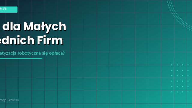 RPA w małych i średnich firmach – czy to się opłaca?